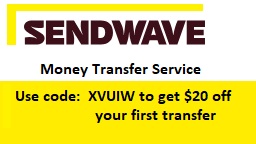 Sendwave Money Transfers use code XVUIW to get $20 to send